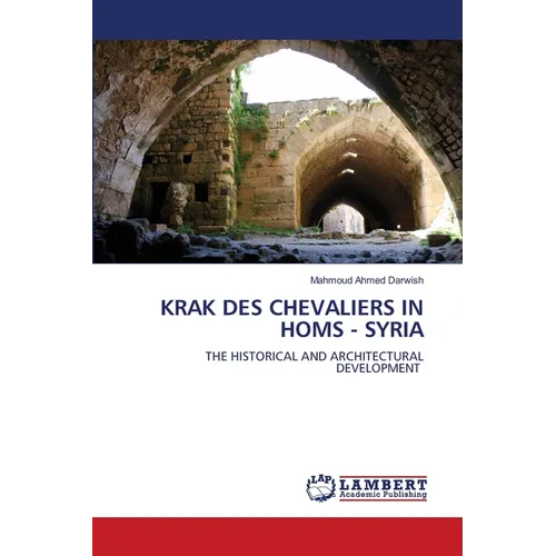 Krak Des Chevaliers in Homs - Syria - Paperback