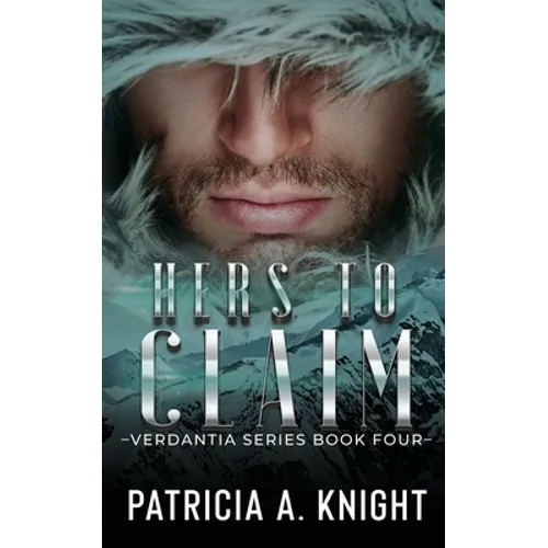 Hers To Claim: Verdantia Book 4 - Paperback