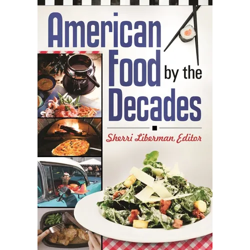 American Food by the Decades - Hardcover