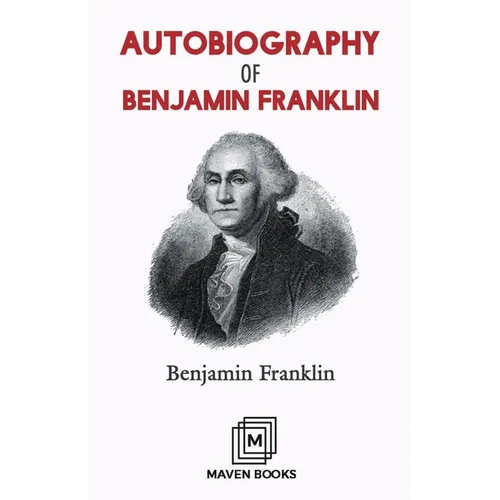 Autobiography of Benjamin Franklin - Paperback
