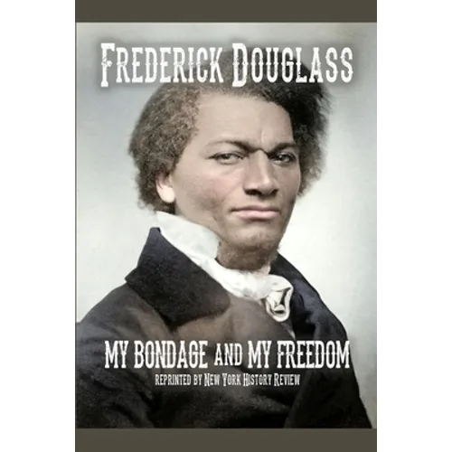 My Bondage and My Freedom - Paperback
