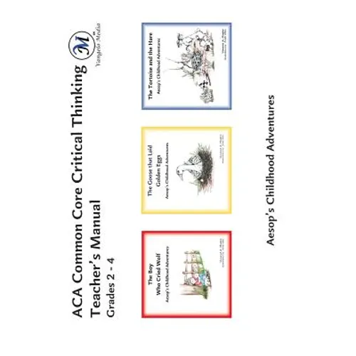 ACA Common Core Critical Thinking Teacher's Manual: Grades 2 - 4 - Paperback
