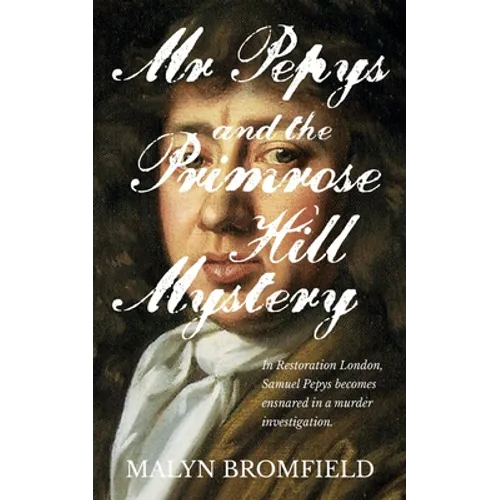 Mr Pepys and the Primrose Hill Mystery - Paperback