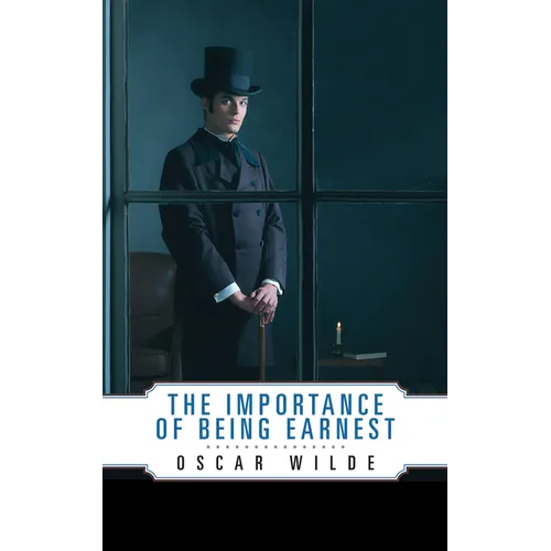 The Importance of Being Earnest - Paperback
