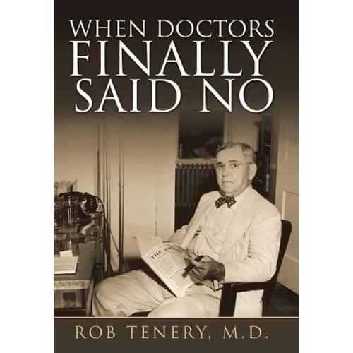 When Doctors Finally Said No - Hardcover