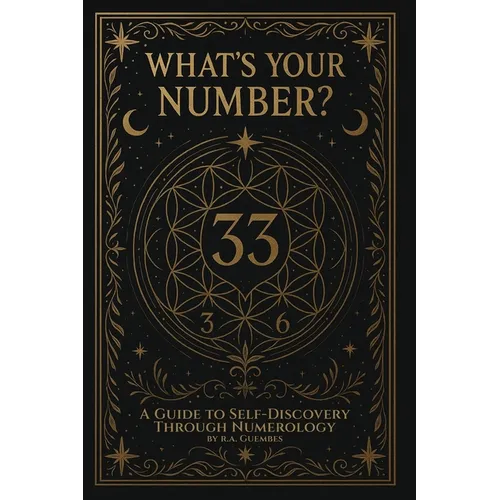 What's Your Number?: A guide to self-discovery through numerology - Paperback