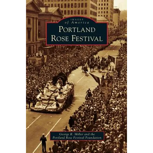Portland Rose Festival - Hardcover