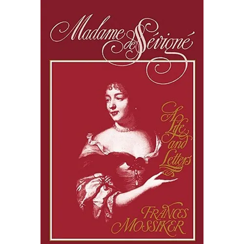 Madame de Sevigne: A Life and Letters - Paperback
