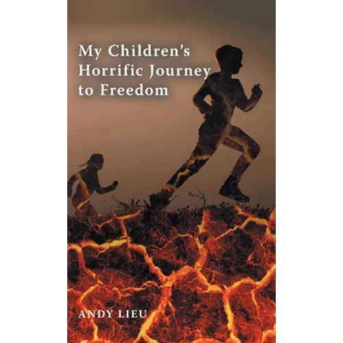 My Children's Horrific Journey to Freedom - Hardcover