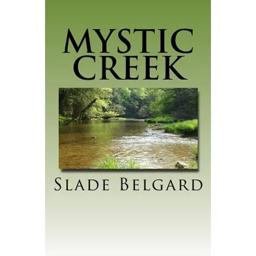 Mystic Creek: Mystic Creek Volume I - Paperback