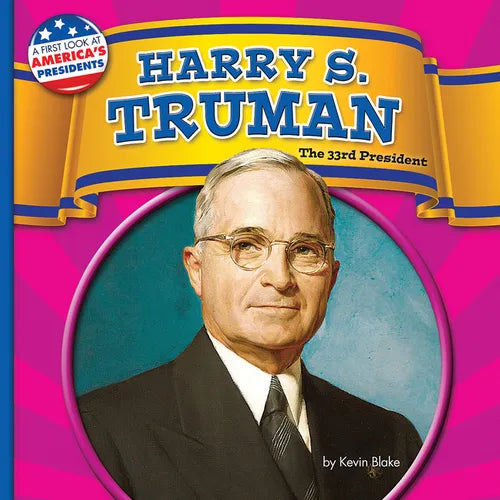 Harry S. Truman: The 33rd President - Paperback
