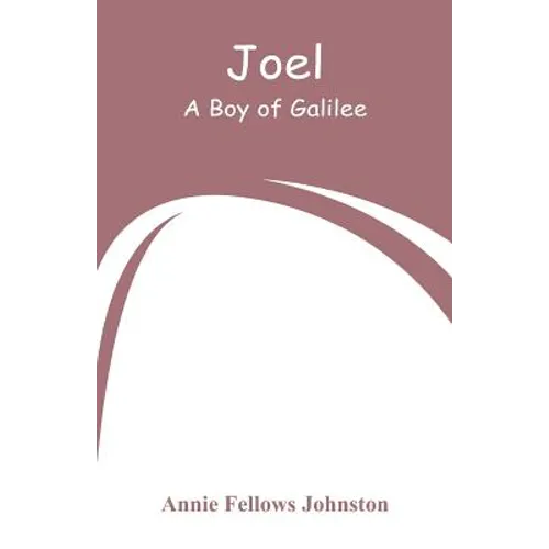 Joel: A Boy of Galilee - Paperback