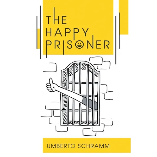 The Happy Prisoner: A Challenging and Deeply Personal Insight into the British Justice System - Paperback