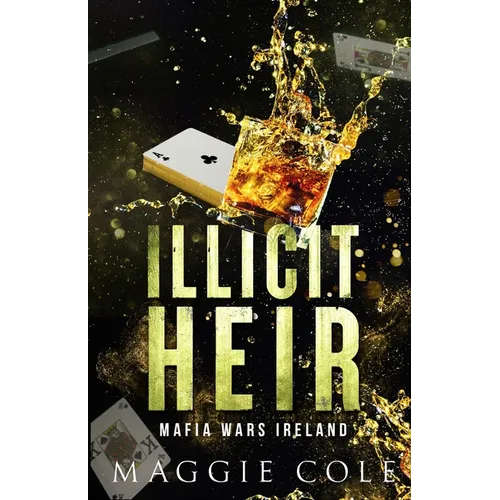Illicit Heir: A Secret Baby Enemies to Lovers Dark Mafia Romance