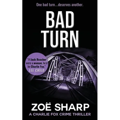Bad Turn: Charlie Fox Crime Mystery Thriller Series - Paperback