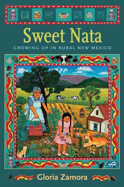 Sweet Nata: Growing Up in Rural New Mexico - Paperback