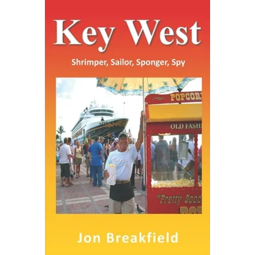 Key West: Shrimper, Sailor, Sponger, Spy - Paperback