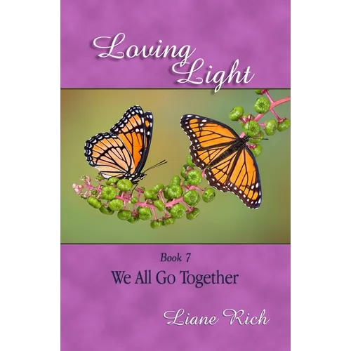 Loving Light Book 7, We All Go Together - Paperback