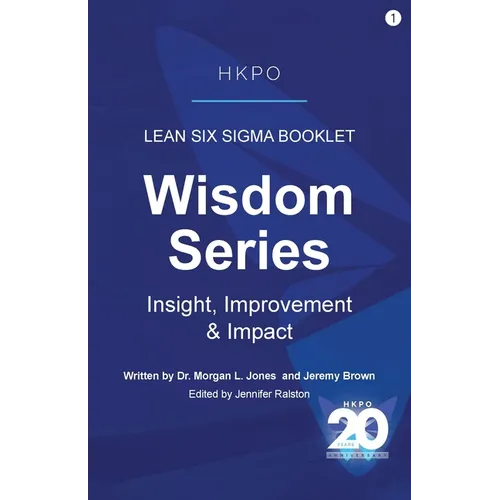 Lean Six Sigma Booklet: Insight, Improvement & Impact - Paperback