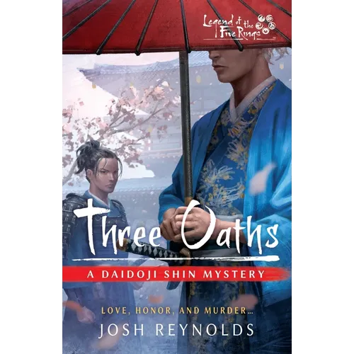 Three Oaths: A Legend of the Five Rings Novel - Paperback
