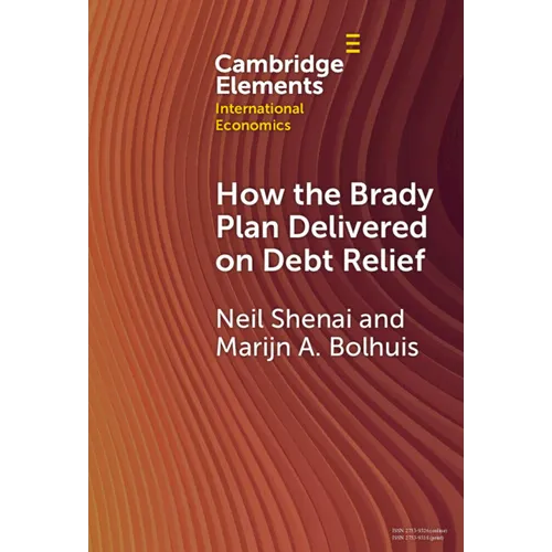 How the Brady Plan Delivered on Debt Relief - Hardcover