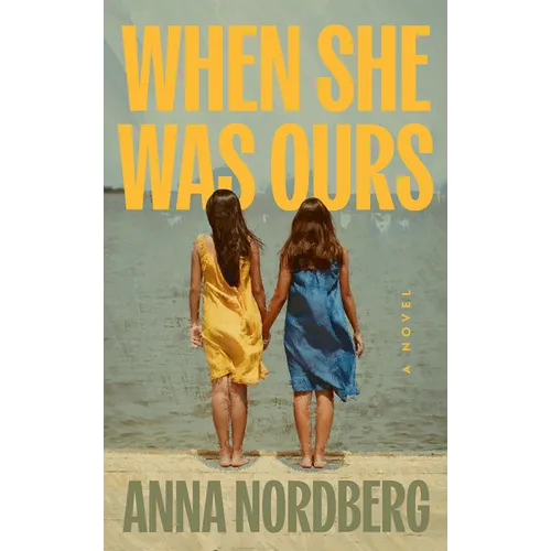 When She Was Ours - Hardcover