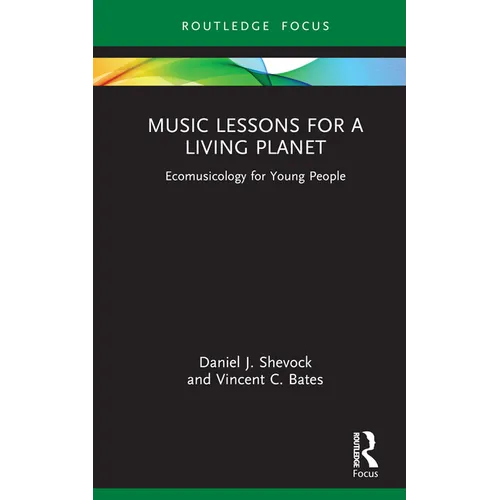 Music Lessons for a Living Planet: Ecomusicology for Young People - Hardcover