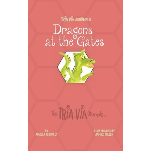 TRIA VIA Journal 3: Dragons at the Gates - Hardcover