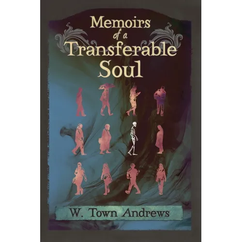 Memoirs of a Transferable Soul - Paperback