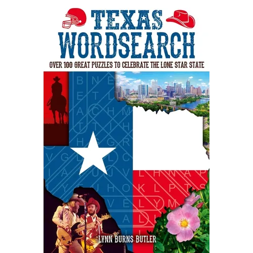 Texas Wordsearch: Over 100 Great Puzzles to Celebrate the Lone Star State - Paperback