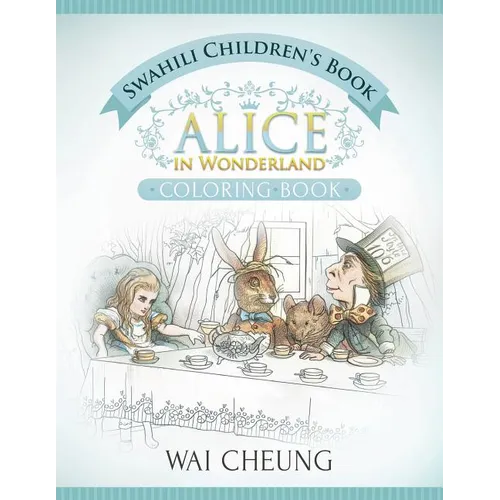 Swahili Children's Book: Alice in Wonderland (English and Swahili Edition) - Paperback