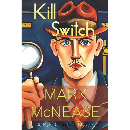 Kill Switch: A Kyle Callahan Mystery - Paperback
