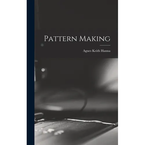 Pattern Making - Hardcover