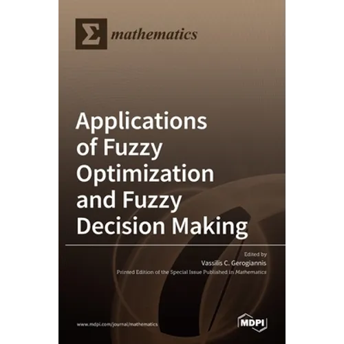 Applications of Fuzzy Optimization and Fuzzy Decision Making