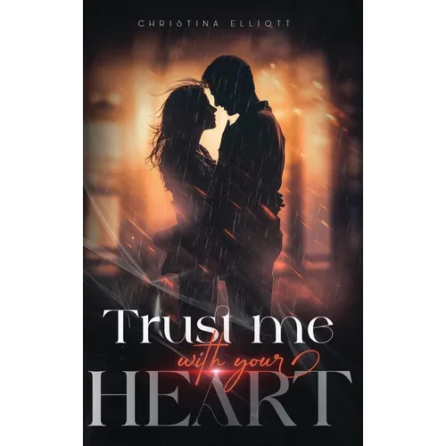 Trust Me With Your Heart - Hardcover