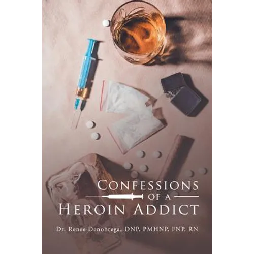 Confessions of a Heroin Addict - Paperback