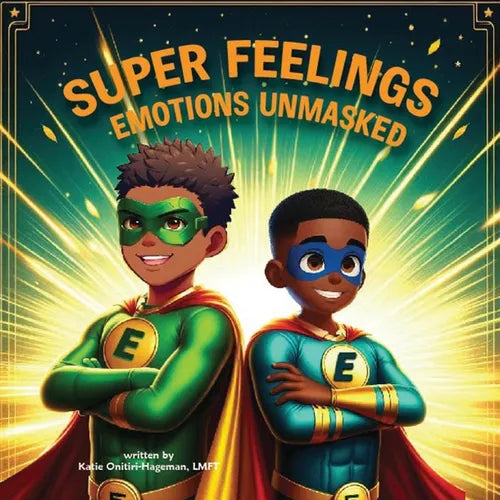 Super Feelings: Emotions Unmasked - Paperback