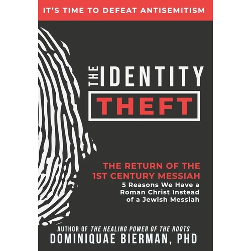 The Identity Theft: The Return of the 1st Century Messiah - Hardcover