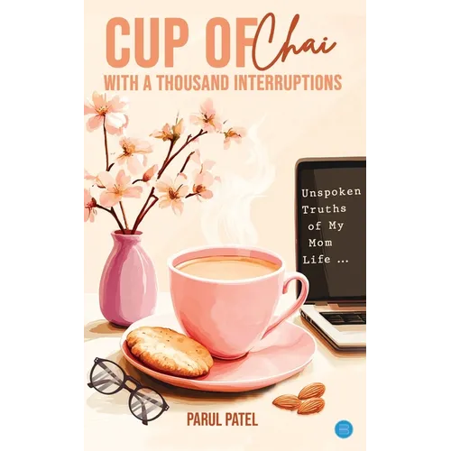 Cup of Chai with a Thousand Interruptions - Paperback