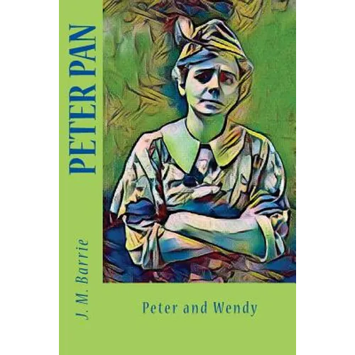 Peter Pan: Peter and Wendy - Paperback
