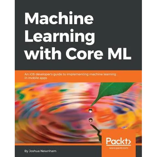 Machine Learning with Core ML - Paperback