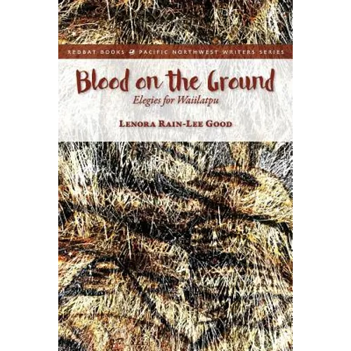 Blood on the Ground: Elegies for Waiilatpu - Paperback