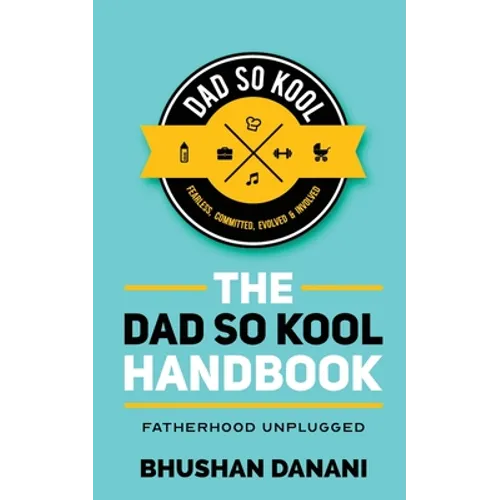 The Dad So Kool Handbook: Fatherhood Unplugged - Paperback