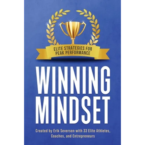 Winning Mindset: Elite Strategies for Peak Performance - Paperback