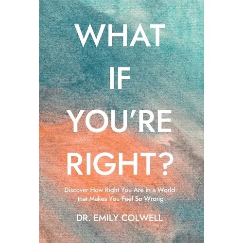What If You're Right? - Hardcover