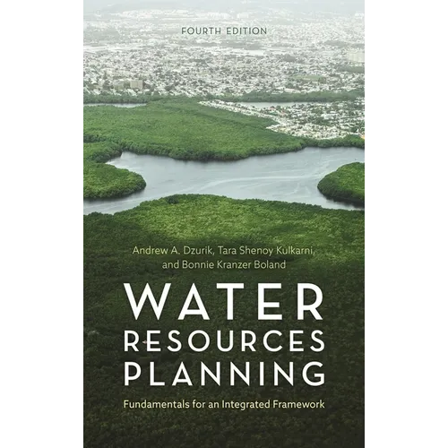 Water Resources Planning: Fundamentals for an Integrated Framework - Hardcover