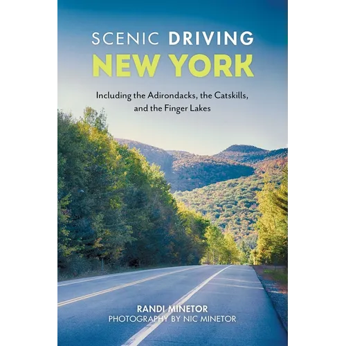 Scenic Driving New York: Including the Adirondacks, the Catskills, and the Finger Lakes - Paperback
