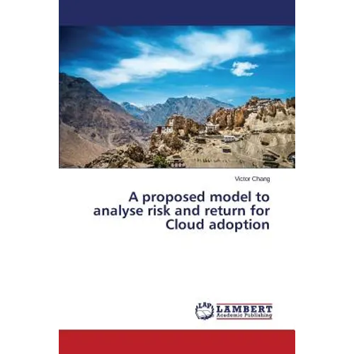 A proposed model to analyse risk and return for Cloud adoption