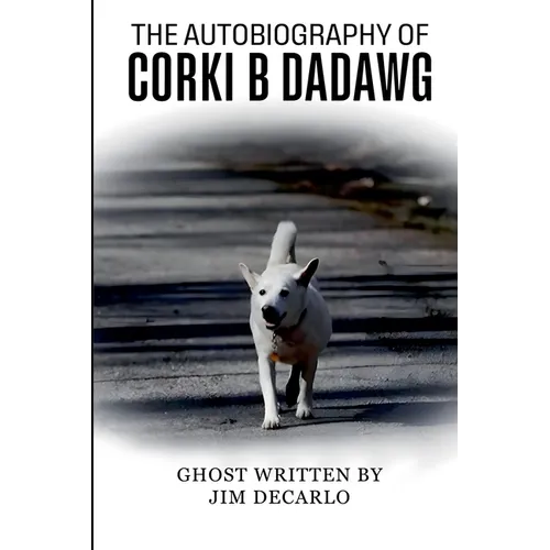 The Autobiography Of Corki B Dadawg - Paperback