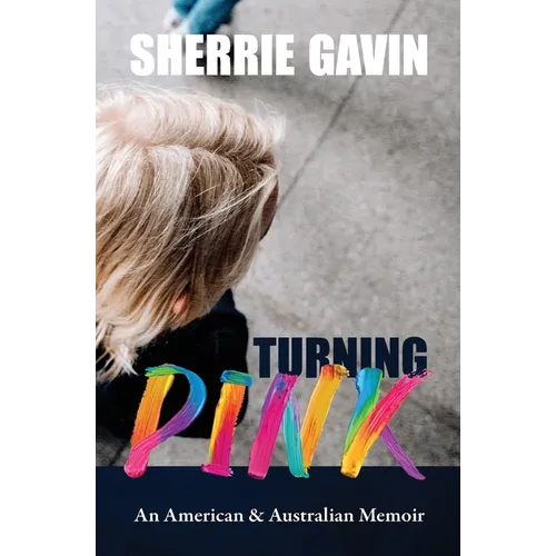 Turning Pink: An American & Australian Memoir - Paperback